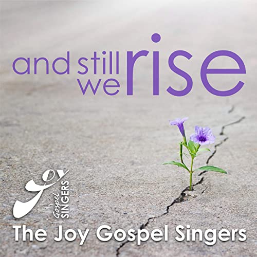 The Joy Gospel Singers - And Still We Rise