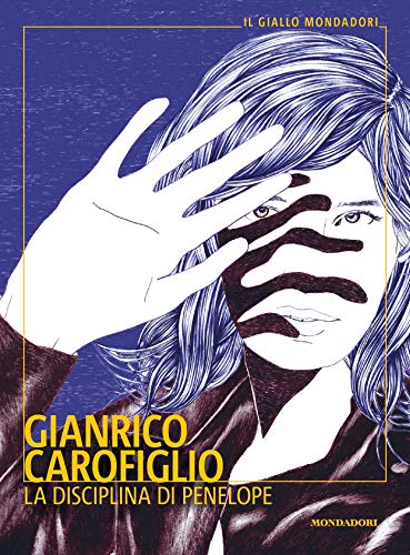 Gianrico Carofiglio - La disciplina di Penelope