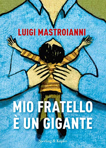 Luigi Mastroianni - Mio fratello è un gigante