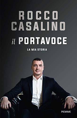 Rocco Casalino - Il portavoce. La mia storia