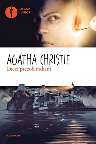 Agatha Christie - Dieci piccoli indiani. Oscar Junior