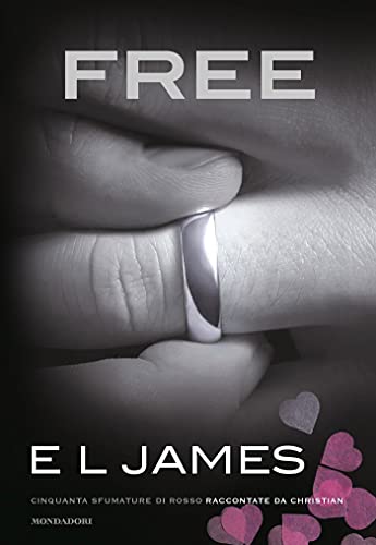 E. L. James - Free: Cinquanta sfumature di rosso raccontate da Christian