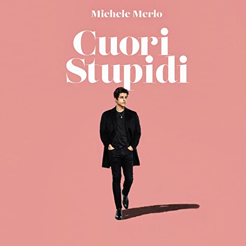 Michele Merlo - Cuori Stupidi