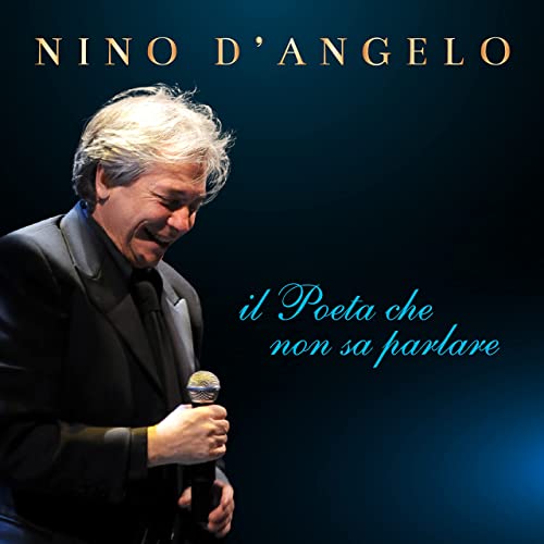 Nino D'Angelo - Il Poeta che non sa parlare
