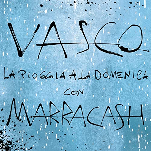 Vasco Rossi & Marracash - La Pioggia Alla Domenica