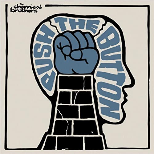 Push The Button - The Chemical Brothers